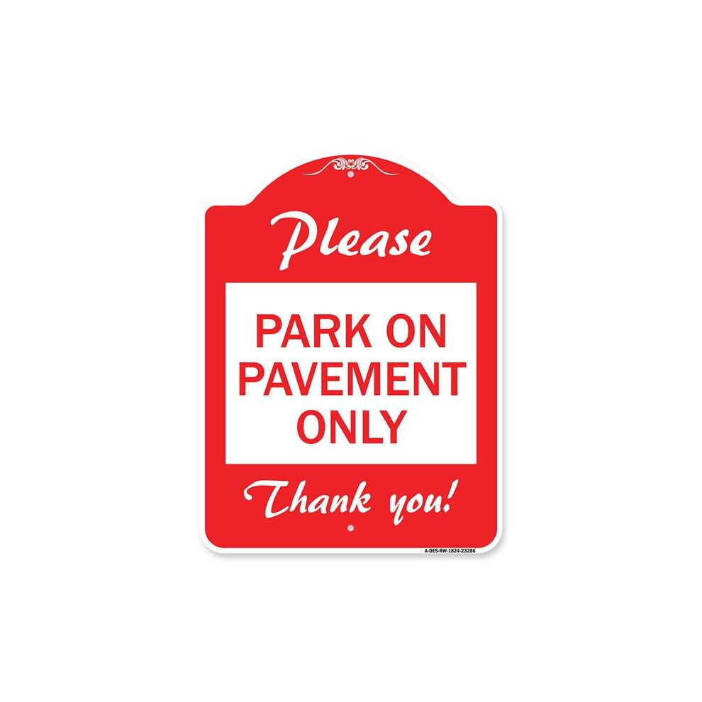 SignMission A-DES-RW-1824-23286 18 x 24 in. Designer Series Sign - Please Park on Pavement Only Thank You, Red & White-image-OPC-PB2FPWV-NEW