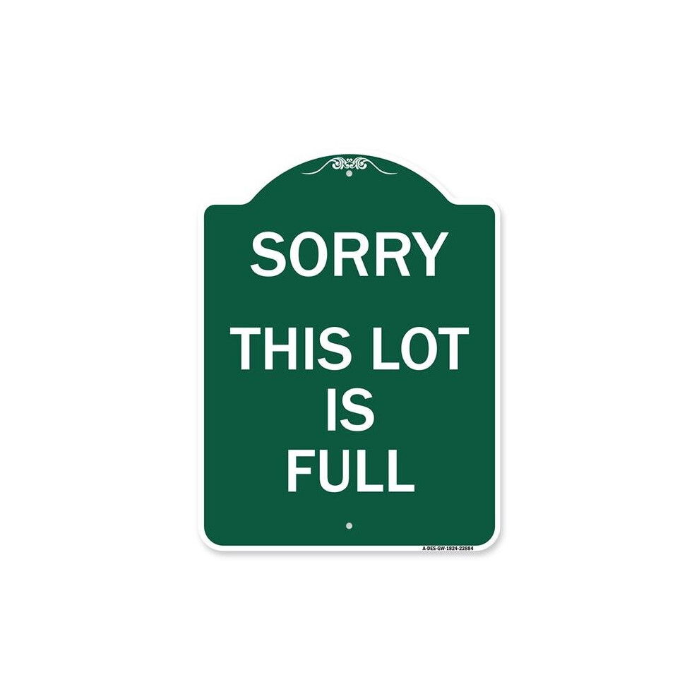 SignMission A-DES-GW-1824-22884 18 x 24 in. Designer Series Sign - Sorry This Lot is Full, Green & White-image-OPC-PB2GQDJ-NEW