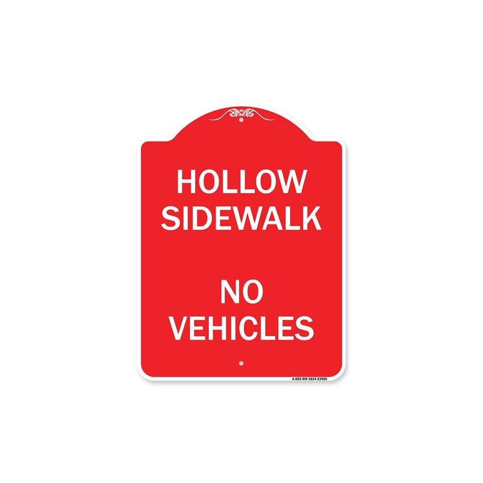 SignMission A-DES-RW-1824-23905 18 x 24 in. Designer Series Sign - Hollow Sidewalk No Vehicles, Red & White-image-OPC-PB2H5T2-NEW