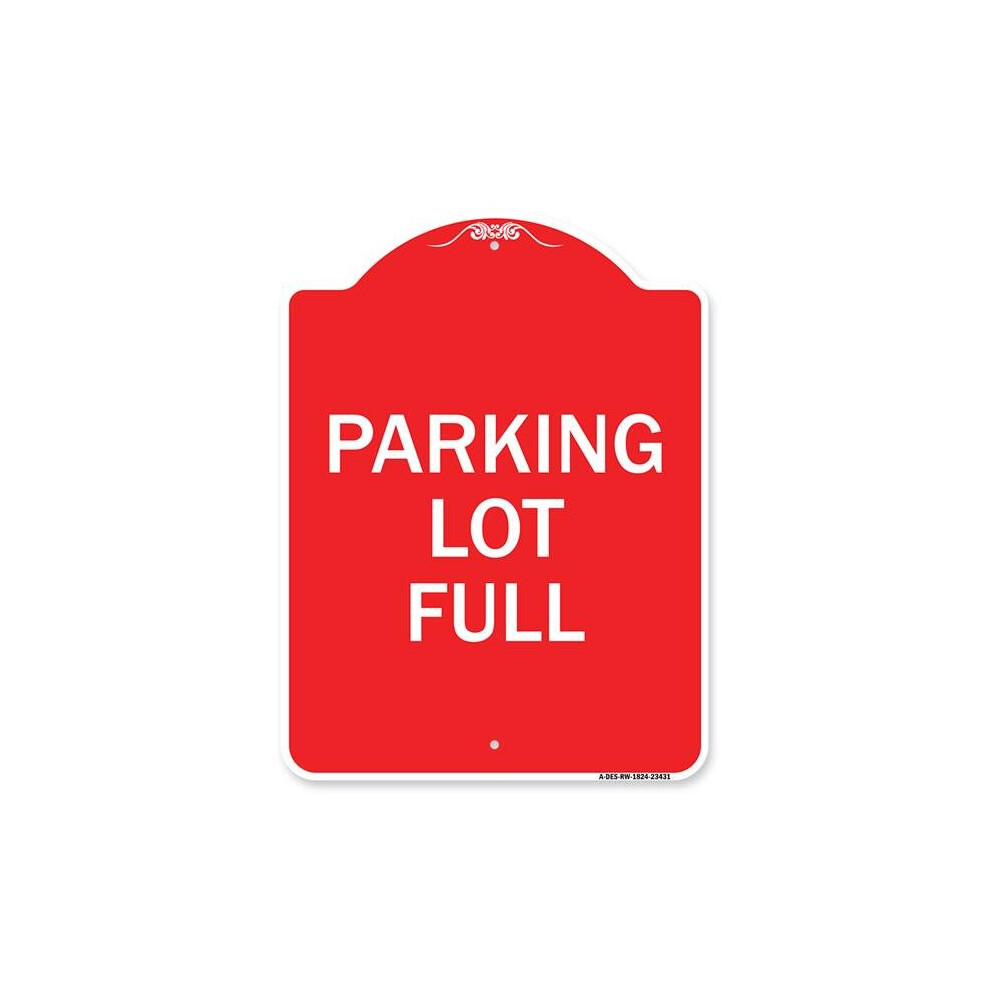 SignMission A-DES-RW-1824-23431 18 x 24 in. Designer Series Sign - Parking Lot Full, Red & White-image-OPC-PB2H7YQ-NEW