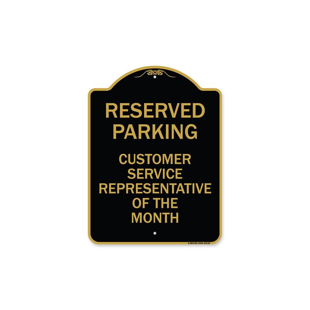 SignMission A-DES-BG-1824-23136 18 x 24 in. Designer Series Sign - Reserved Parking Customer Service Representative of the Month, Black & Gold-image-OPC-PB2HC8Q-NEW