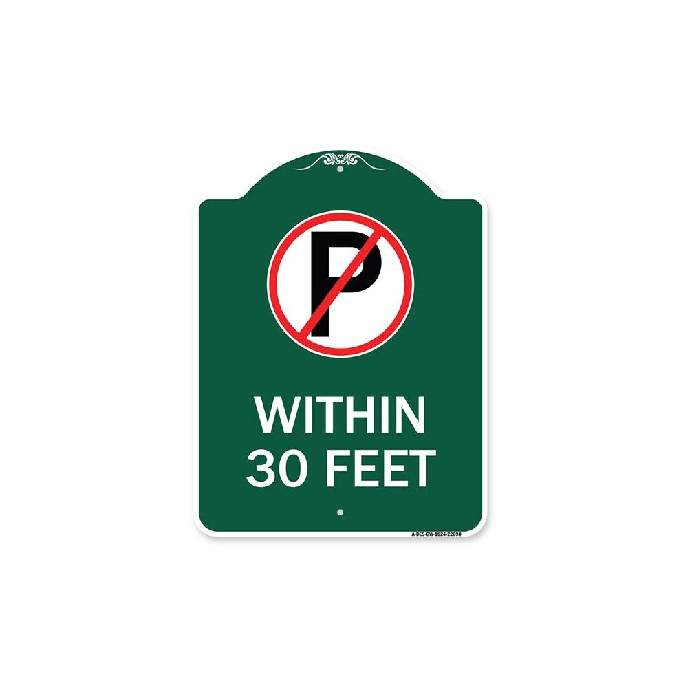 SignMission A-DES-GW-1824-22690 18 x 24 in. Designer Series Sign - No Parking Symbol within 30 Feet, Green & White-image-OPC-PB2RP8T-NEW