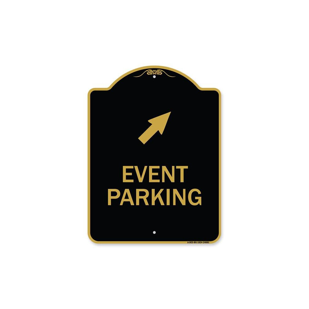 SignMission A-DES-BG-1824-24081 18 x 24 in. Designer Series Sign - Event Parking with Up Right Arrow Symbol, Black & Gold-image-OPC-PB2RQ5D-NEW