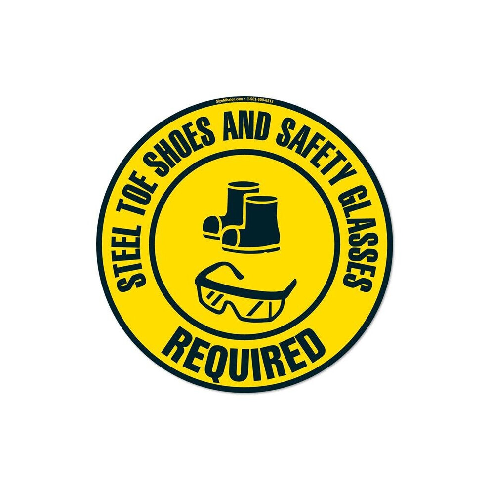 Signmission Fd-C-16-99885 16 X 16 In. Non-Slip Circle Vinyl Floor Decal - Steel Toe Shoes & Safety Glasses Required