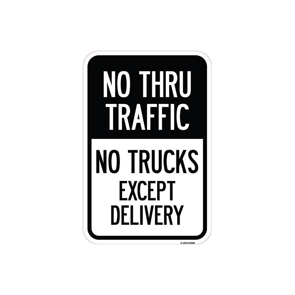 SignMission A-1218-23565 12 x 18 in. Aluminum Sign - No Thru Traffic - No Trucks Except Delivery-image-OPC-PB2RSWC-NEW