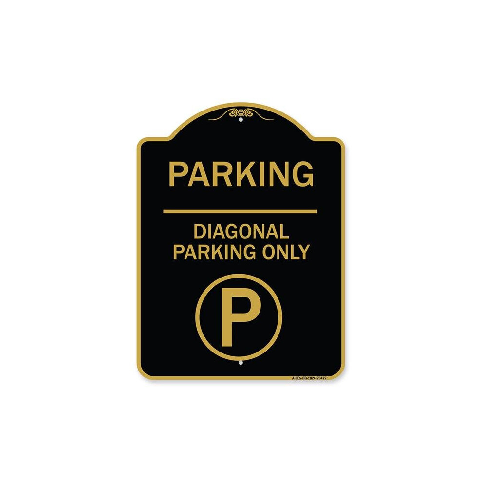 SignMission A-DES-BG-1824-23472 18 x 24 in. Designer Series Sign - Parking - Diagonal Parking Only with Parking Symbol, Black & Gold-image-OPC-PB2RSYV-NEW