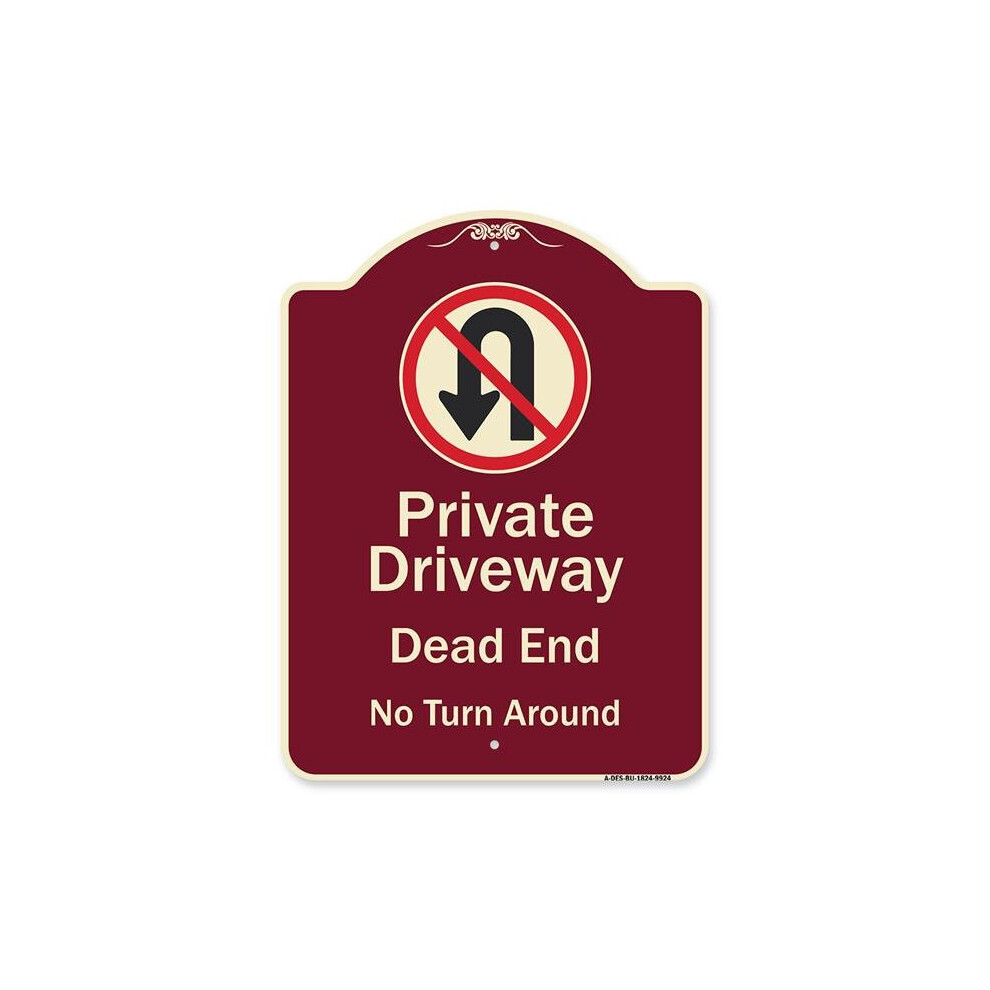 SignMission A-DES-BU-1824-9924 18 x 24 in. Designer Series Sign - Private Driveway Dead End No Turn Around with Symbol, Burgundy-image-OPC-PB2RS6H-NEW