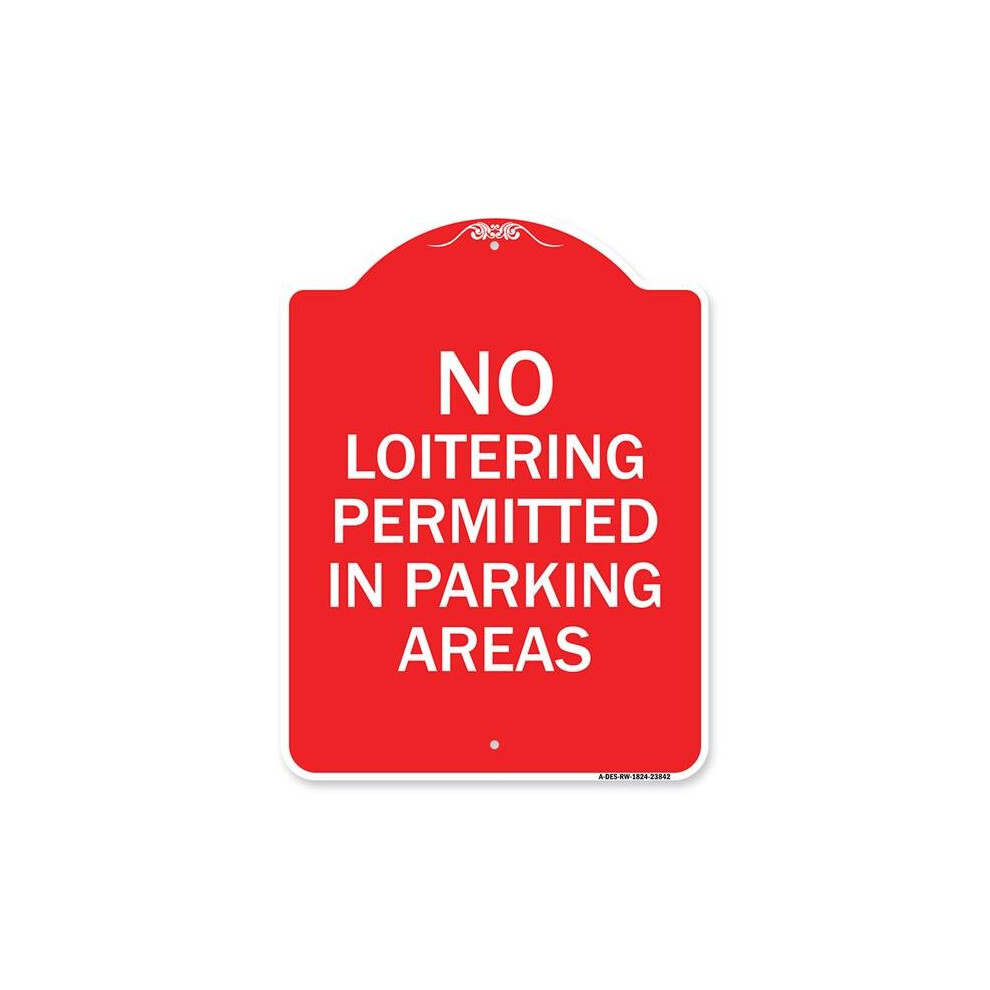 SignMission A-DES-RW-1824-23842 18 x 24 in. Designer Series Sign - No Loitering Permitted in Parking Areas, Red & White-image-OPC-PB2SRFD-NEW