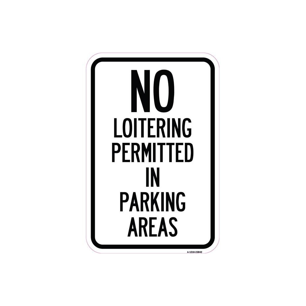 SignMission A-1218-23842 12 x 18 in. Aluminum Sign - No Loitering Permitted in Parking Areas-image-OPC-PB2SRBY-NEW
