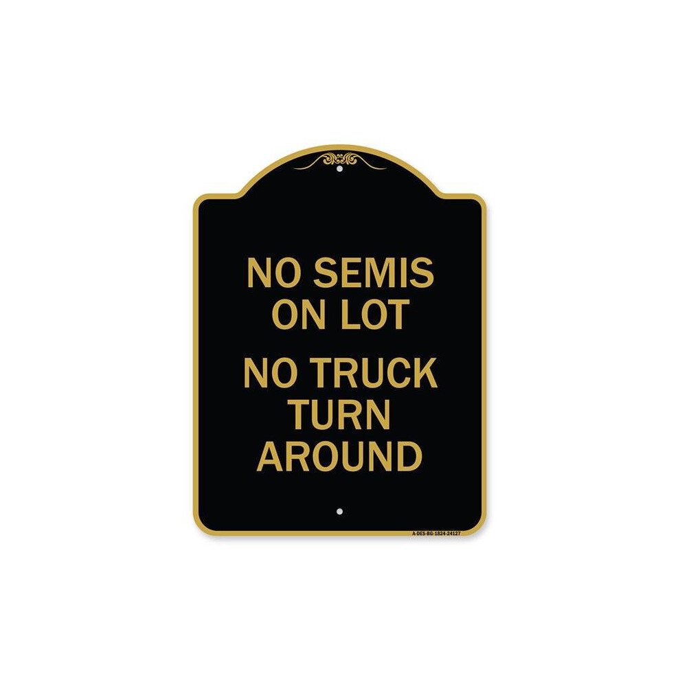 SignMission A-DES-BG-1824-24127 18 x 24 in. Designer Series Sign - Driveway Sign No Semis on Lot No Truck Turn Around, Black & Gold-image-OPC-PB2STDV-NEW