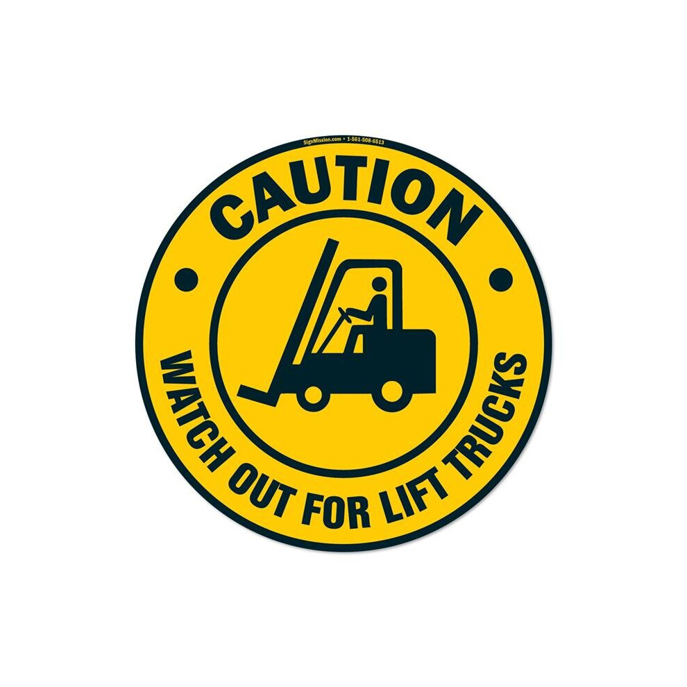 Signmission Fd-C-16-99877 16 X 16 In. Non-Slip Circle Vinyl Floor Decal - Watch Out For Lift Trucks