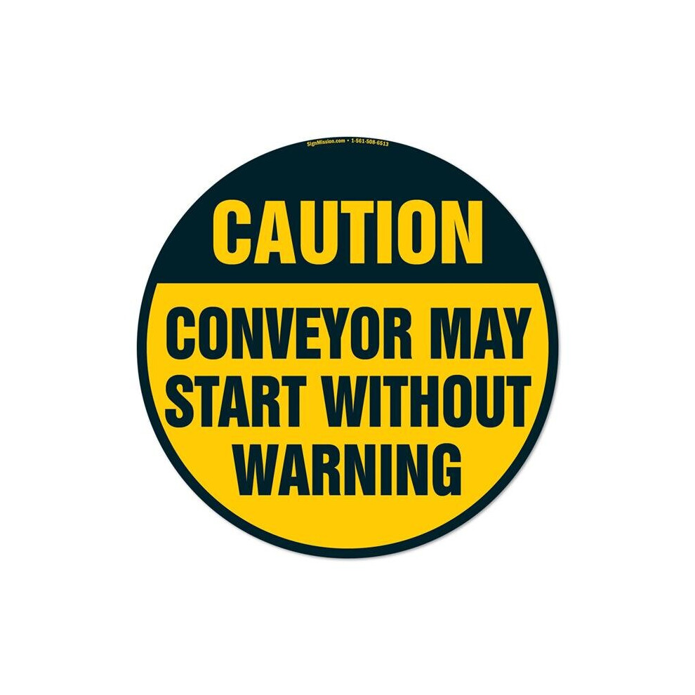 Signmission Fd-C-16-99956 16 X 16 In. Non-Slip Circle Vinyl Floor Decal - Conveyor May Start Without Warning