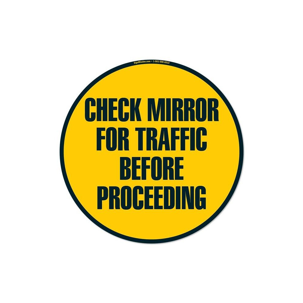 SignMission FD-C-16-99963 16 x 16 in. Non-Slip Circle Vinyl Floor Decal - Check Mirror for Traffic