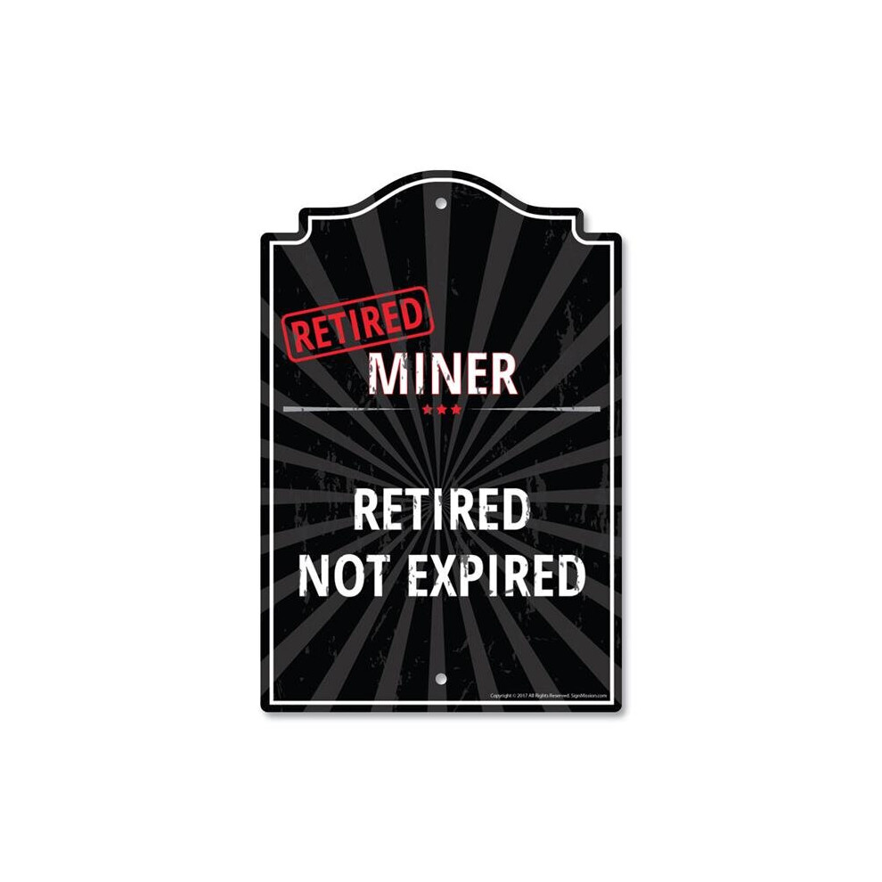 SignMission P-1117-RET-Miner 11 x 17 in. Plastic Sign - Retired Miner-image-OPC-PB2TNRP-NEW