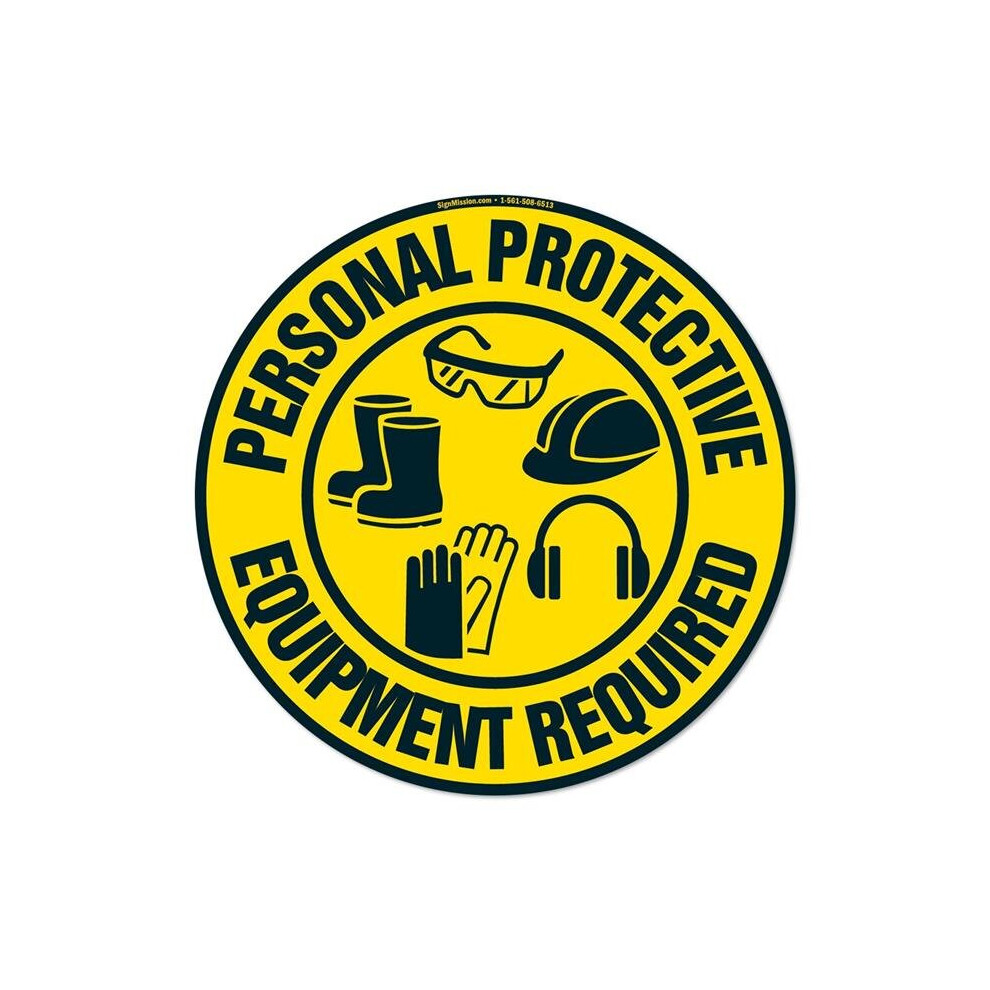 Signmission Fd-C-16-99905 16 X 16 In. Non-Slip Circle Vinyl Floor Decal - Personal Protective Equipment Required