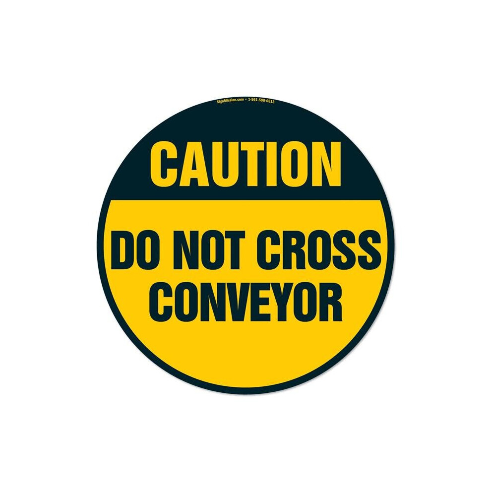Signmission Fd-C-16-99953 16 X 16 In. Non-Slip Circle Vinyl Floor Decal - Do Not Cross Conveyor