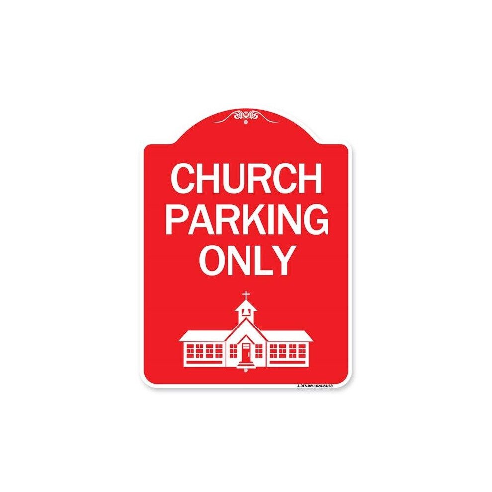 SignMission A-DES-RW-1824-24269 18 x 24 in. Designer Series Sign - Church Parking Only with Church Symbol, Red & White-image-OPC-PB2V9TN-NEW