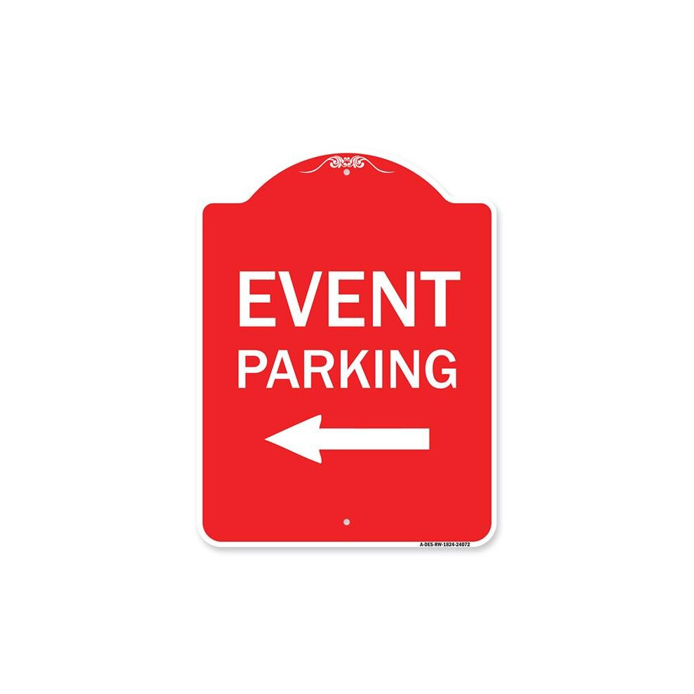 SignMission A-DES-RW-1824-24072 18 x 24 in. Designer Series Sign - Event Parking Only with Left Arrow , Red & White-image-OPC-PB2VSGQ-NEW