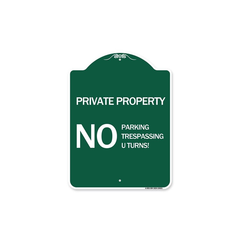 SignMission A-DES-GW-1824-24621 18 x 24 in. Designer Series Sign - Private Property No Parking No Trespassing U Turns, Green & White-image-OPC-PB2VXW7-NEW