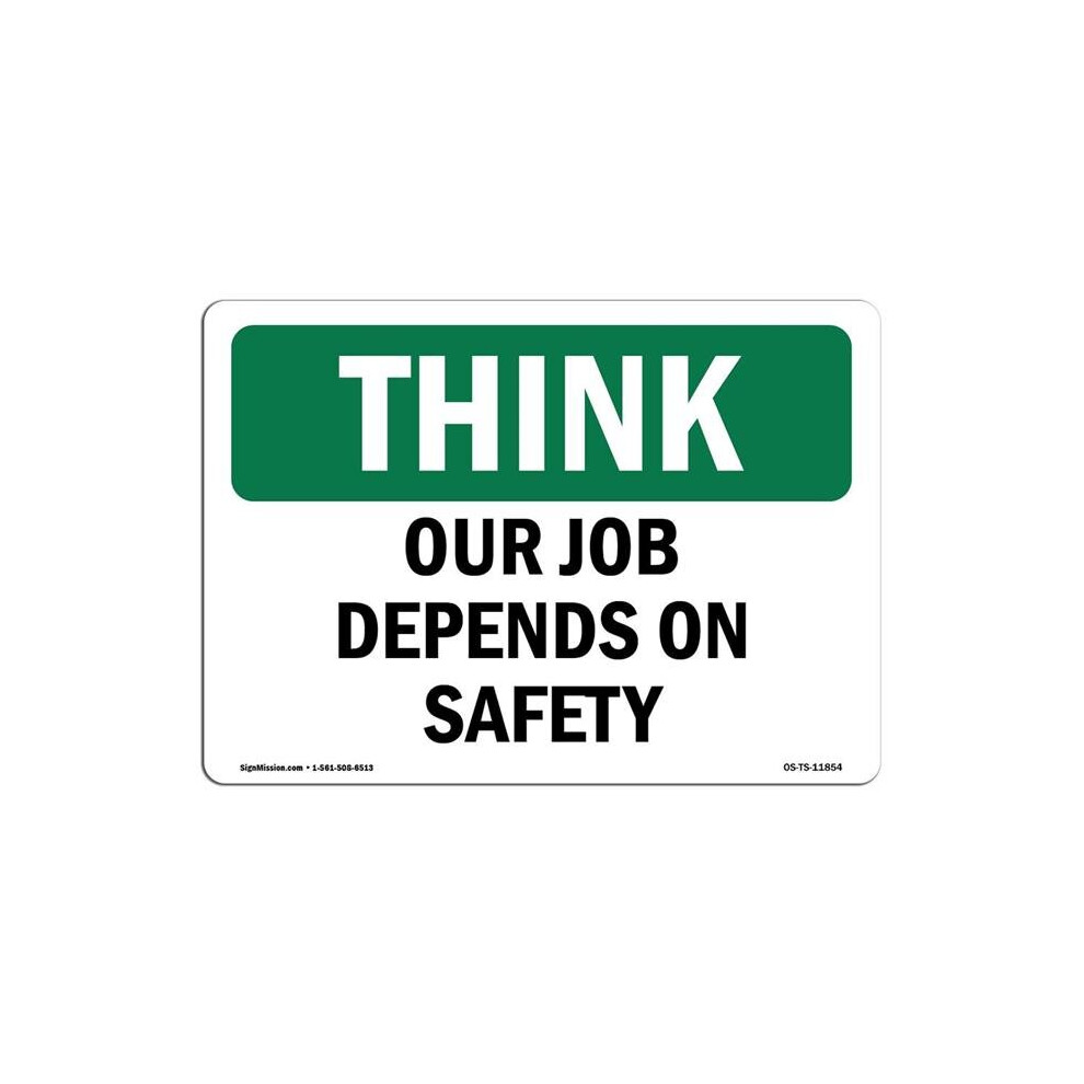 SignMission OS-TS-A-1014-L-11854 10 x 14 in. OSHA Think Sign - Our Job Depends on Safety-image-OPC-PB2WBR9-NEW