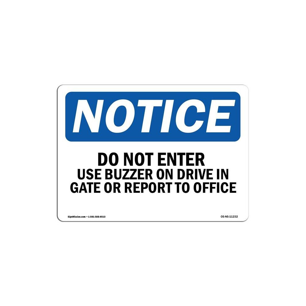 SignMission OS-NS-A-1014-L-11232 10 x 14 in. OSHA Notice Sign - Do Not Enter Use Buzzer on Drive in Gate-image-OPC-PB2WBTS-NEW