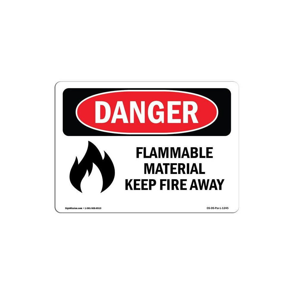 SignMission OS-DS-D-35-L-1245 OSHA Danger Sign - Flammable Material Keep Fire Away-image-OPC-PB2WDGQ-NEW
