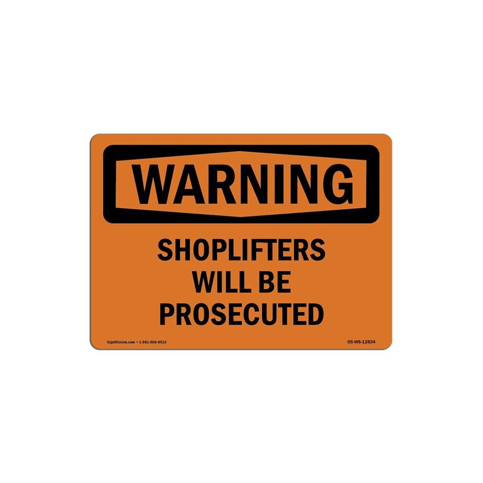 SignMission OS-WS-A-1014-L-12834 10 x 14 in. OSHA Warning Sign - Shoplifters Will Be Prosecuted-image-OPC-PB2WYWB-NEW