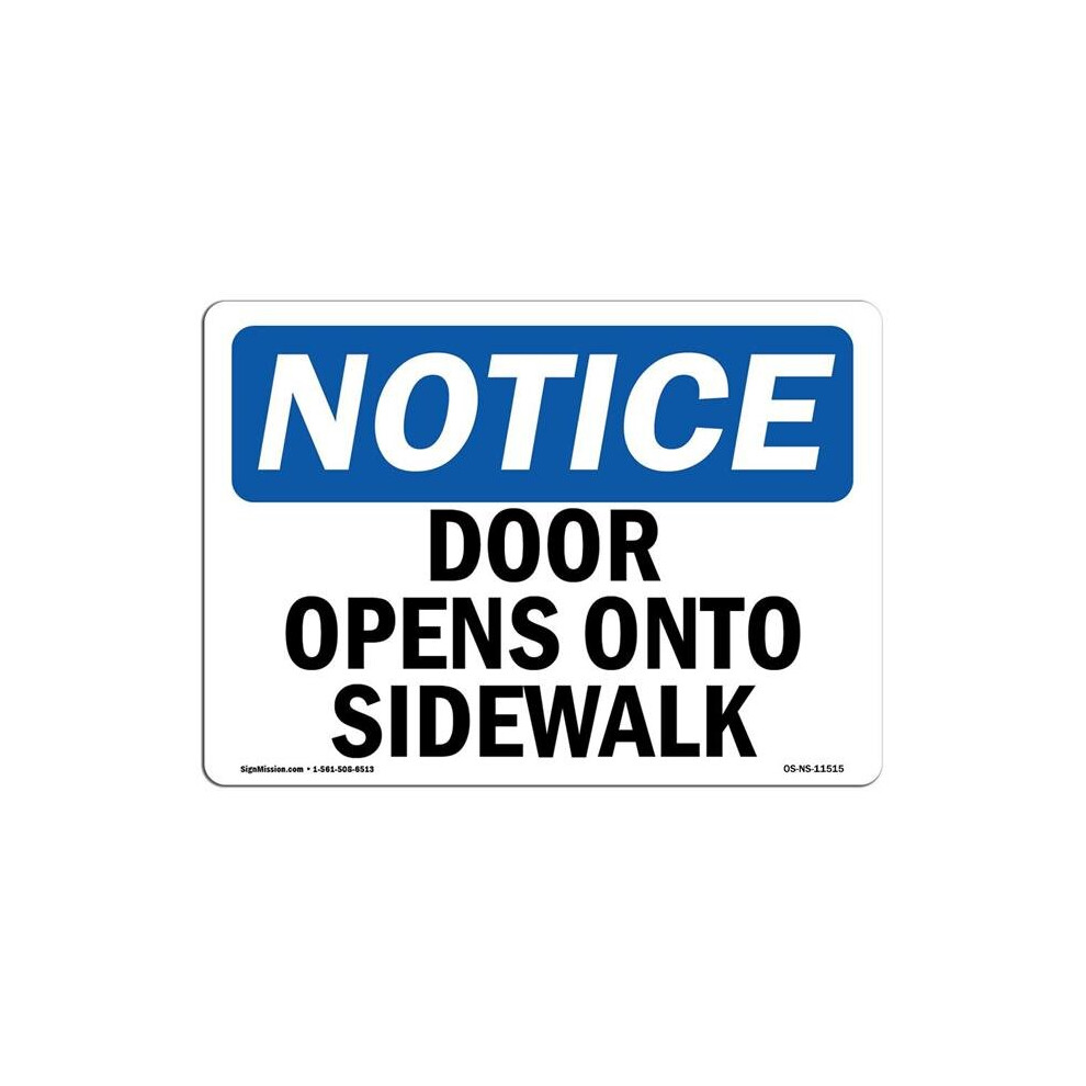 SignMission OS-NS-A-710-L-11515 7 x 10 in. OSHA Notice Sign - Door Opens Onto Sidewalk-image-OPC-PB55FFZ-NEW