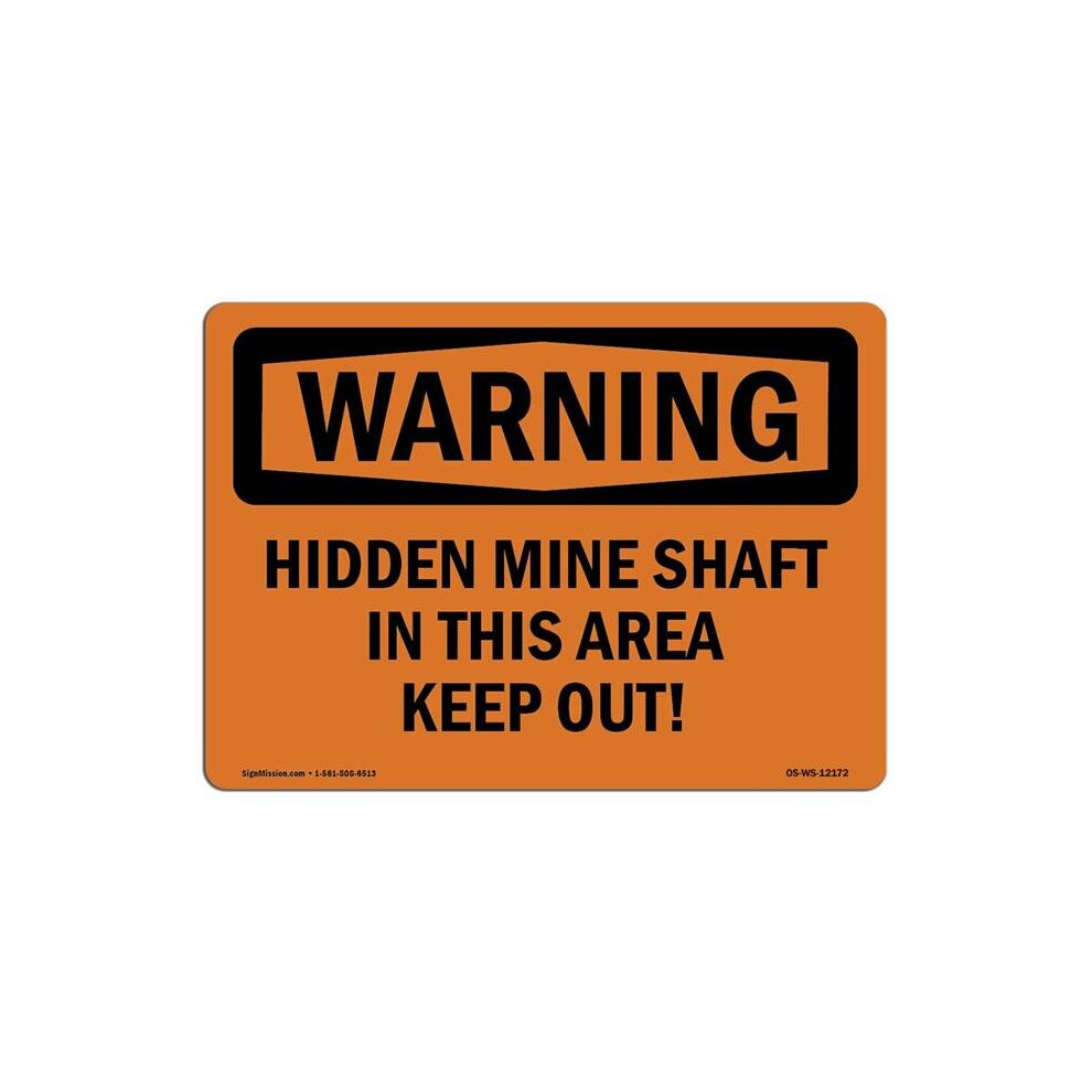 SignMission OS-WS-A-1218-L-12172 12 x 18 in. OSHA Warning Sign - Hidden Mine Shafts in This Area Keep Out-image-OPC-PB55SB2-NEW