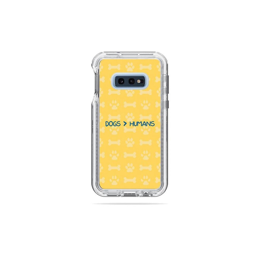 MightySkins LIFNESA10E-Dogs Over Humans Skin Decal Wrap for LifeProof Next Case Samsung Galaxy 10E Sticker - Dogs Over Humans-image-OPC-PB55SD5-NEW