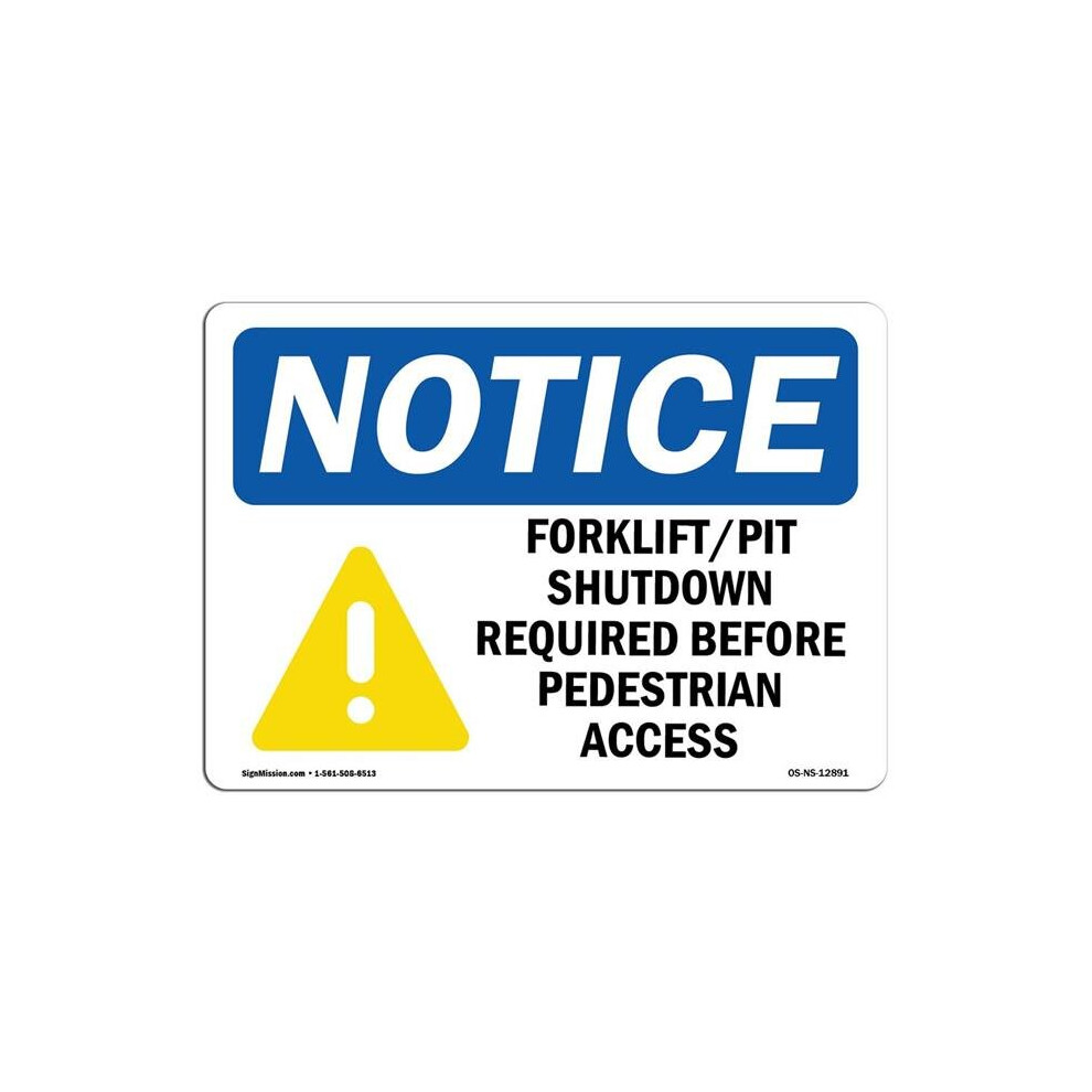 SignMission OS-NS-A-710-L-12891 7 x 10 in. OSHA Notice Sign - Forklift Pit Shutdown Required-image-OPC-PB56VHK-NEW
