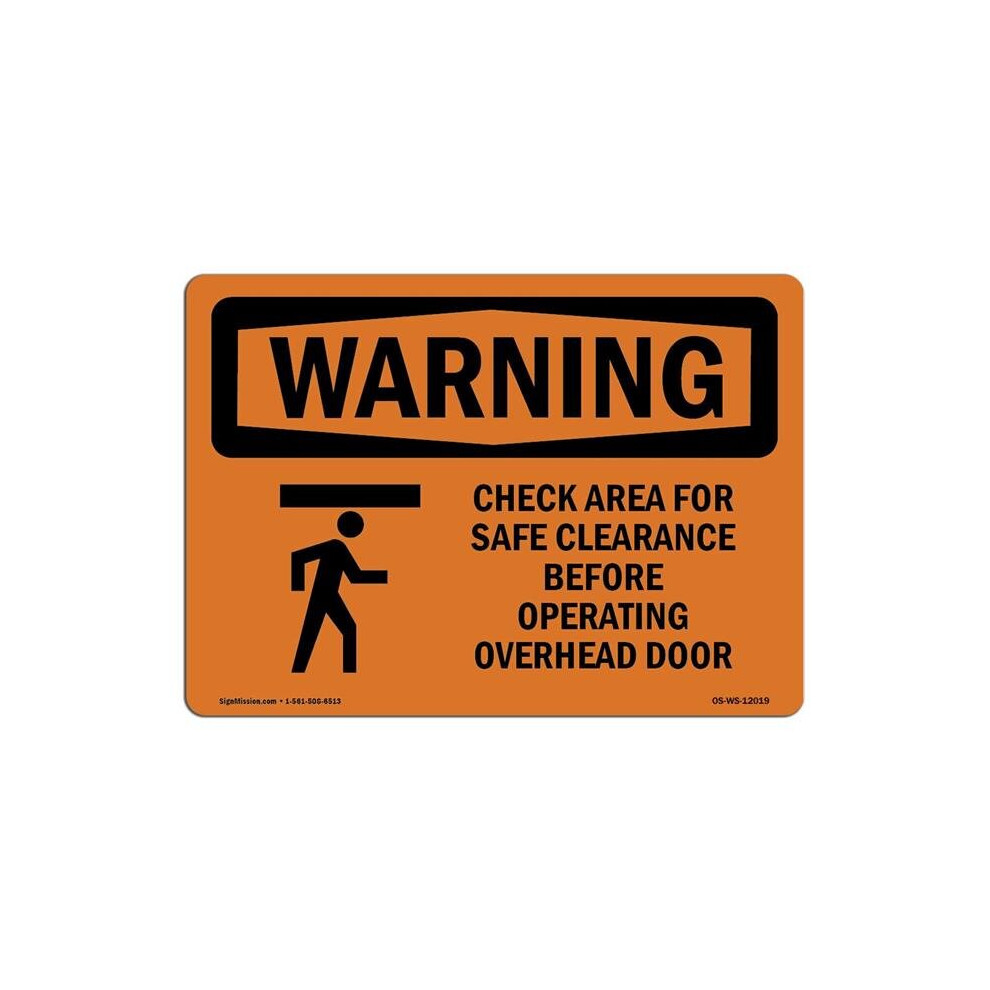 SignMission OS-WS-A-710-L-12019 7 x 10 in. OSHA Warning Sign - Check Area for Safe Clearance with Symbol-image-OPC-PB56VHG-NEW
