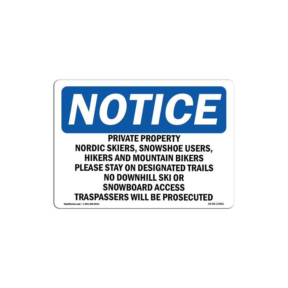 SignMission OS-NS-A-1014-L-17861 10 x 14 in. OSHA Notice Sign - Private Property Nordic Skiers, Snowshoe-image-OPC-PB57KW9-NEW