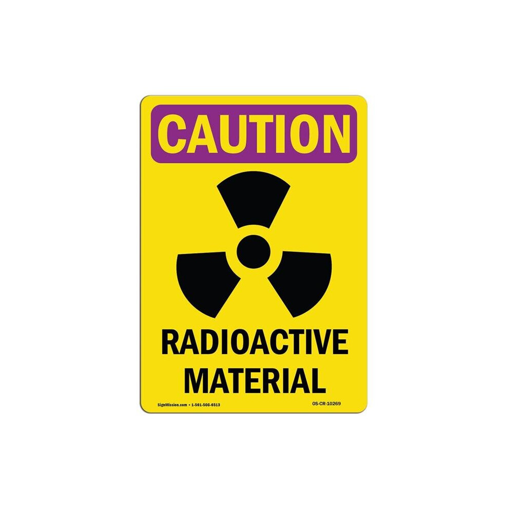SignMission OS-CR-A-1014-V-10269 10 x 14 in. OSHA Caution Radiation Sign - Radioactive Materials with Symbol-image-OPC-PB57P87-NEW