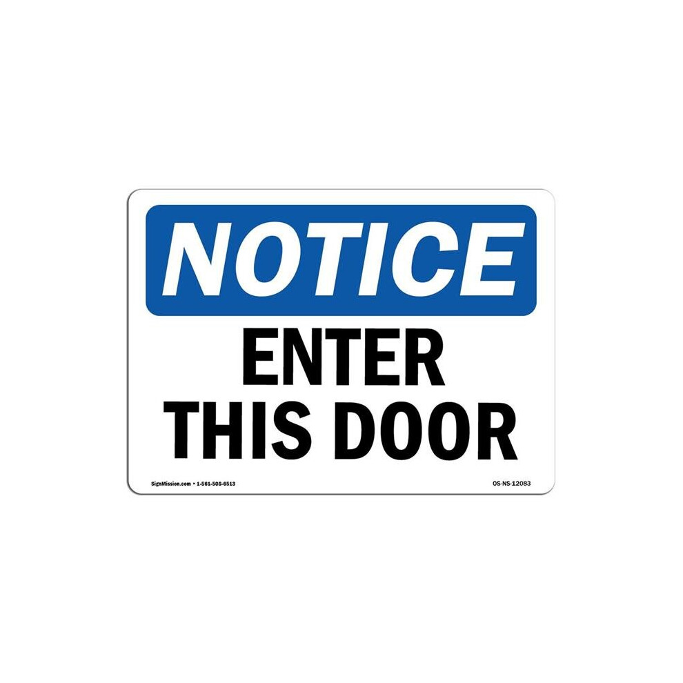 SignMission OS-NS-A-1014-L-12083 10 x 14 in. OSHA Notice Sign - Enter This Door-image-OPC-PB57PDG-NEW