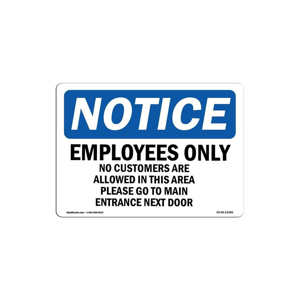 SignMission OS-NS-D-710-L-11996 7 x 10 in. OSHA Notice Sign - Employees Only No Customers Are Allowed-image-OPC-PB57VWZ-NEW