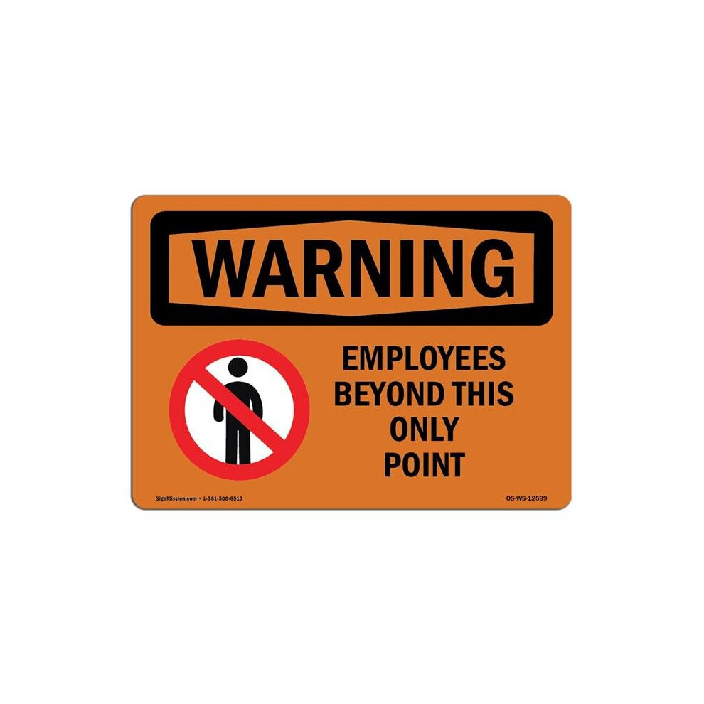 SignMission OS-WS-D-35-L-12599 OSHA Warning Sign - Employees Only Beyond This Point-image-OPC-PB586XG-NEW