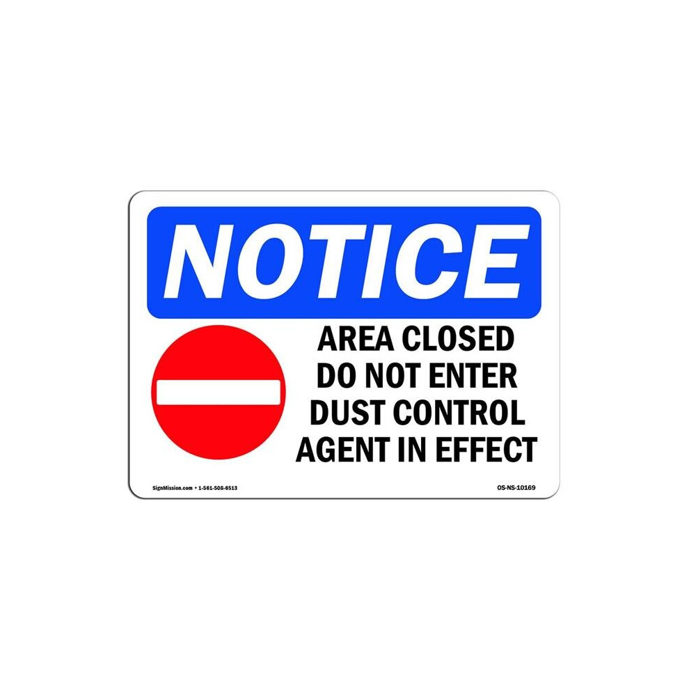 SignMission OS-NS-A-710-L-10169 7 x 10 in. OSHA Notice Sign - Area Closed Do Not Enter Dust-image-OPC-PB5B8TB-NEW