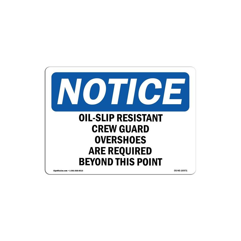 SignMission OS-NS-A-710-L-16971 7 x 10 in. OSHA Notice Sign - Oil-Slip Resistant Crew Guard Overshoes-image-OPC-PB5HKZ5-NEW