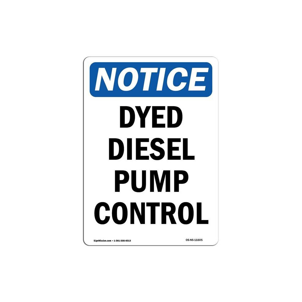 SignMission OS-NS-A-1014-V-11605 10 x 14 in. OSHA Notice Sign - Dyed Diesel Pump Control-image-OPC-PB5JGP8-NEW