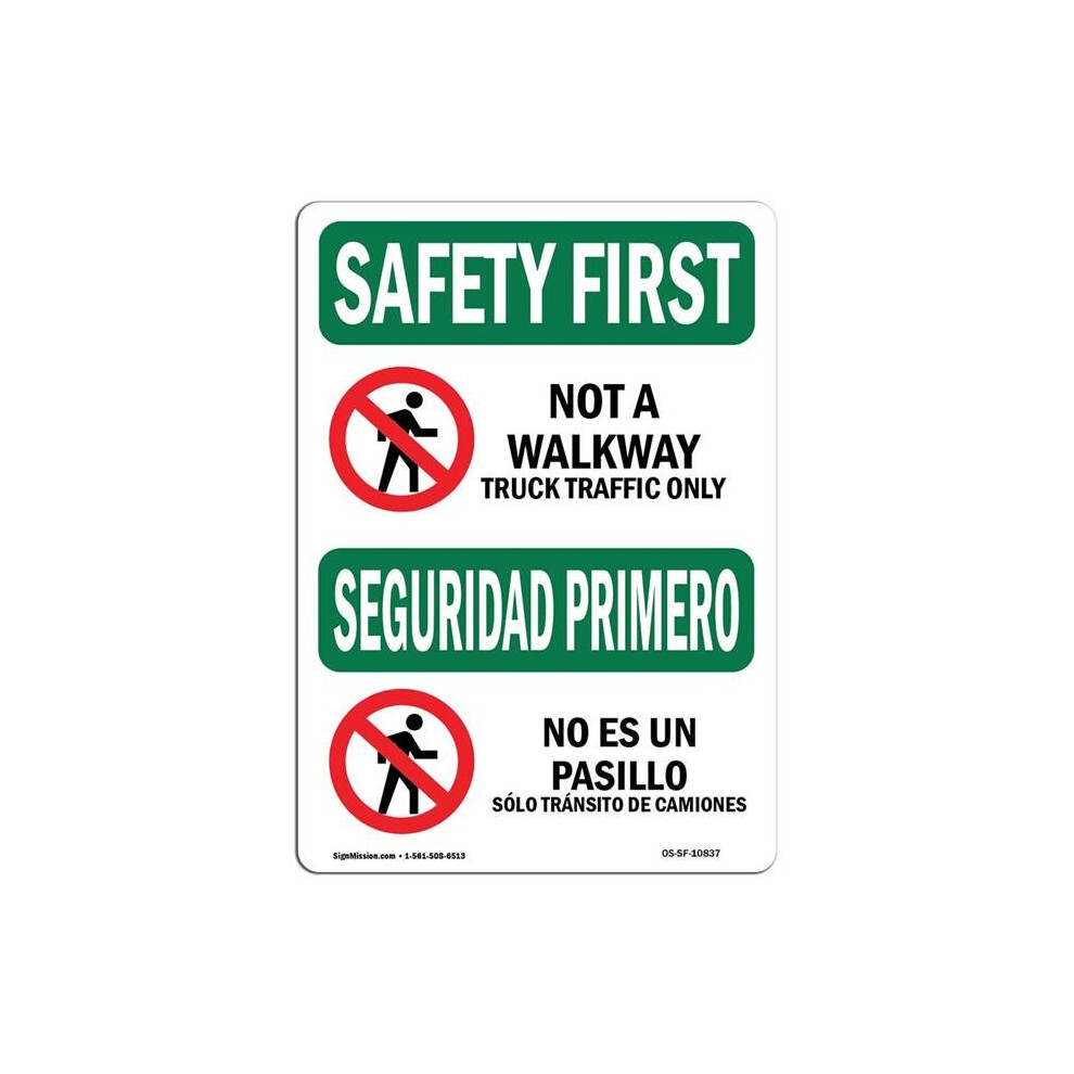 SignMission OS-SF-D-35-L-10837 OSHA Safety First Sign - Not A Walkway Truck Traffic Bilingual-image-OPC-PB5KKH5-NEW