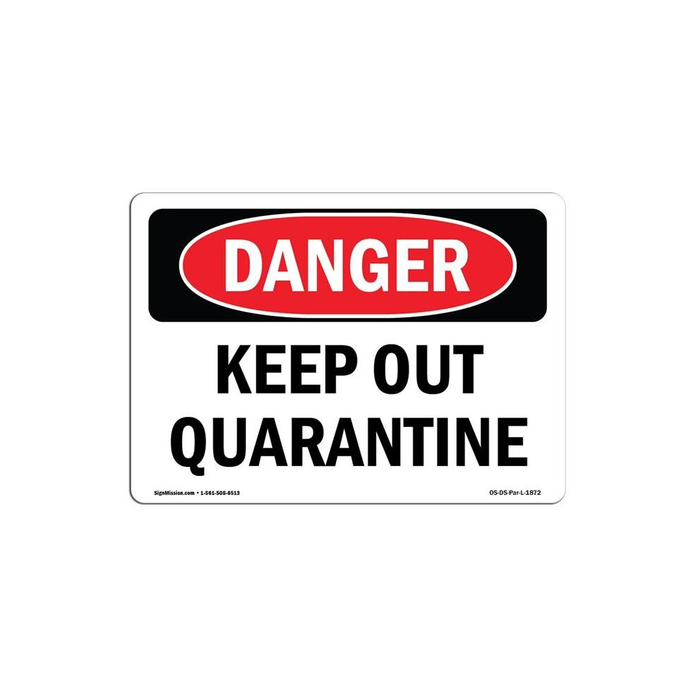 SignMission OS-DS-A-710-L-1872 7 x 10 in. OSHA Danger Sign - Keep Out Quarantine-image-OPC-PB5M2TY-NEW