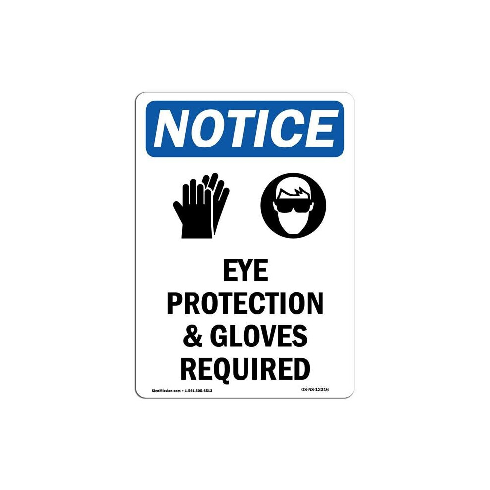 SignMission OS-NS-A-1014-V-12316 10 x 14 in. OSHA Notice Sign - Eye Protection & Gloves