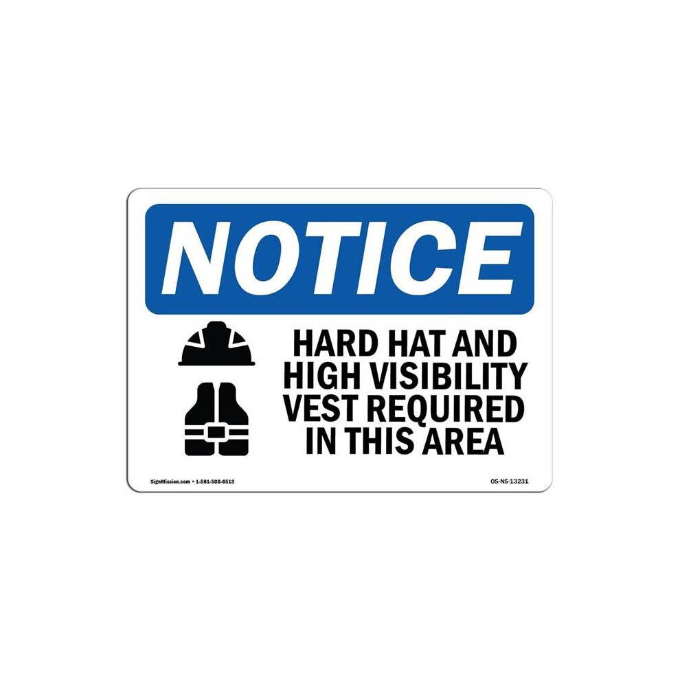 SignMission OS-NS-A-710-L-13231 7 x 10 in. OSHA Notice Sign - Hard Hat & High Vis Vest in This Area-image-OPC-PB5M6JZ-NEW