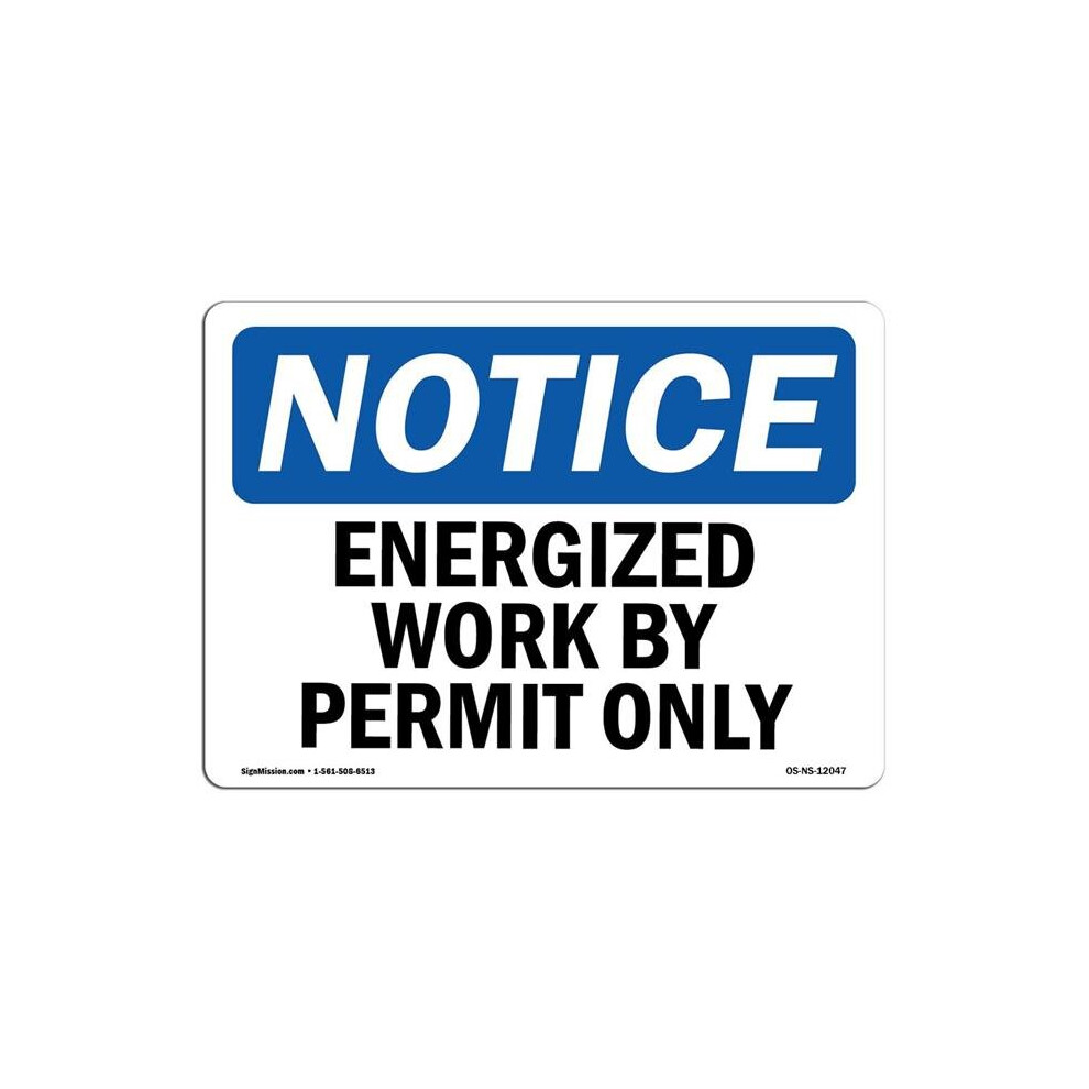 SignMission OS-NS-A-710-L-12047 7 x 10 in. OSHA Notice Sign - Energized Work by Permit Only-image-OPC-PB5M6R8-NEW