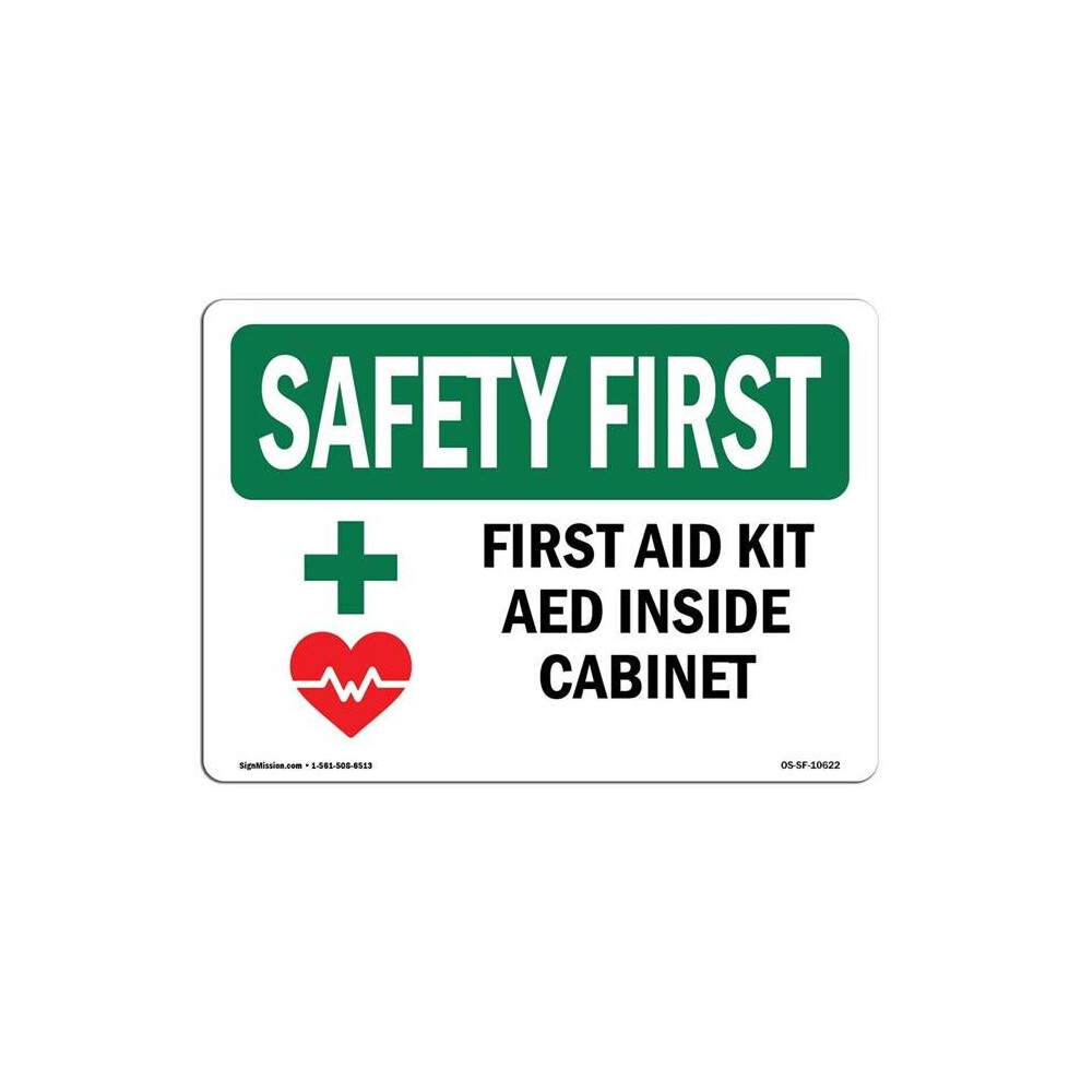 SignMission OS-SF-A-1218-L-10622 12 x 18 in. OSHA Safety First Sign - First Aid Kit Aed Inside Cabinet with Symbol-image-OPC-PB5M6WB-NEW