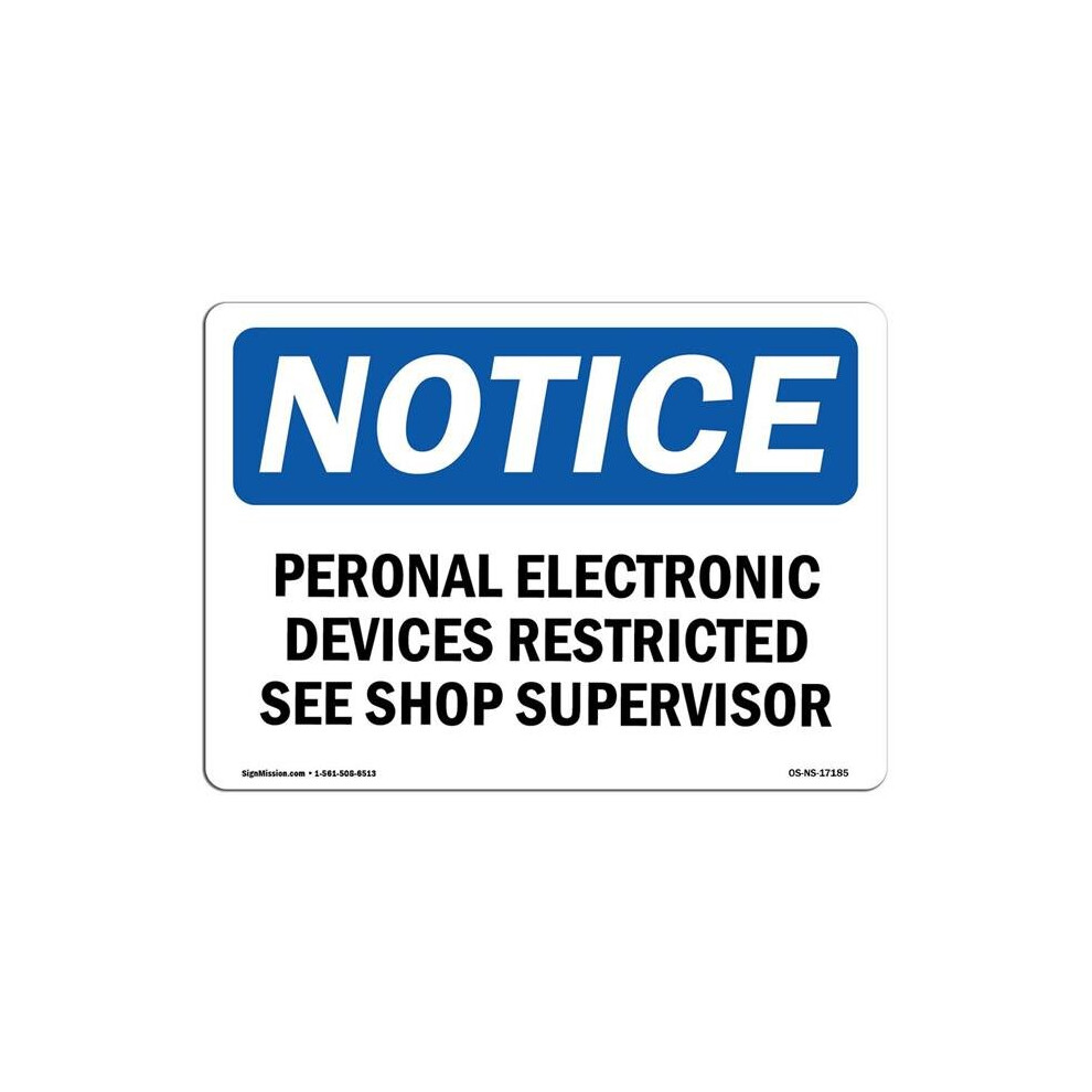 SignMission OS-NS-A-710-L-17185 7 x 10 in. OSHA Notice Sign - Personal Electronic Devices Restricted See-image-OPC-PB5M9VG-NEW