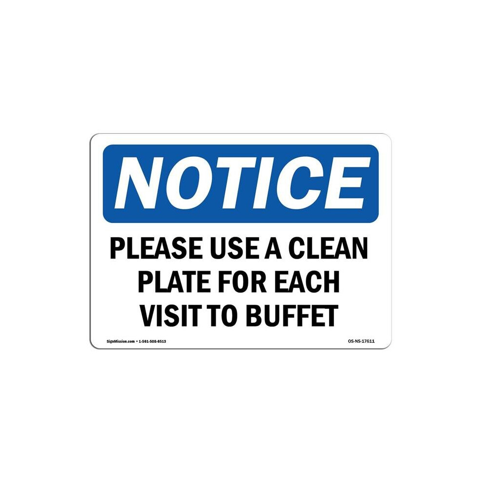 SignMission OS-NS-A-710-L-17611 7 x 10 in. OSHA Notice Sign - Please Use Clean Plate for Each Visit to Buffet-image-OPC-PB5MDVT-NEW