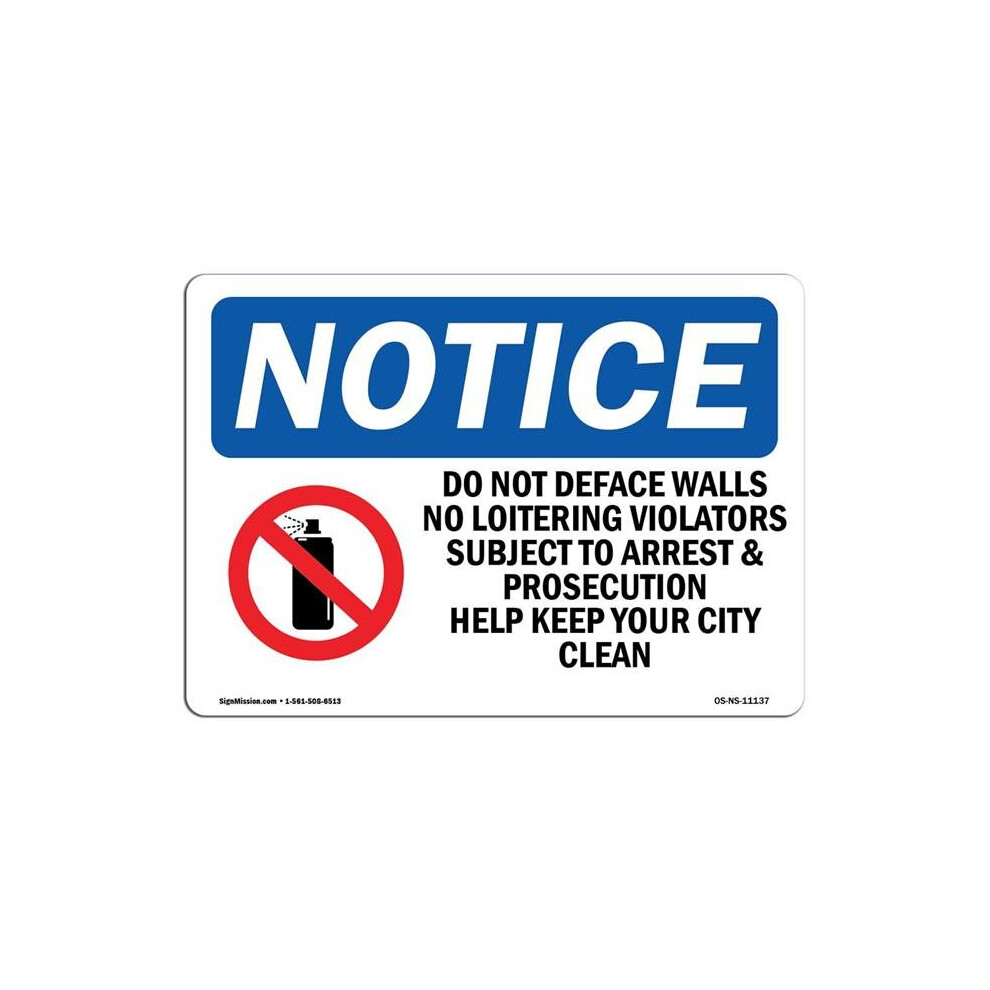 SignMission OS-NS-A-1014-L-11137 10 x 14 in. OSHA Notice Sign - Do Not Deface Walls No Loitering-image-OPC-PB5MGRZ-NEW