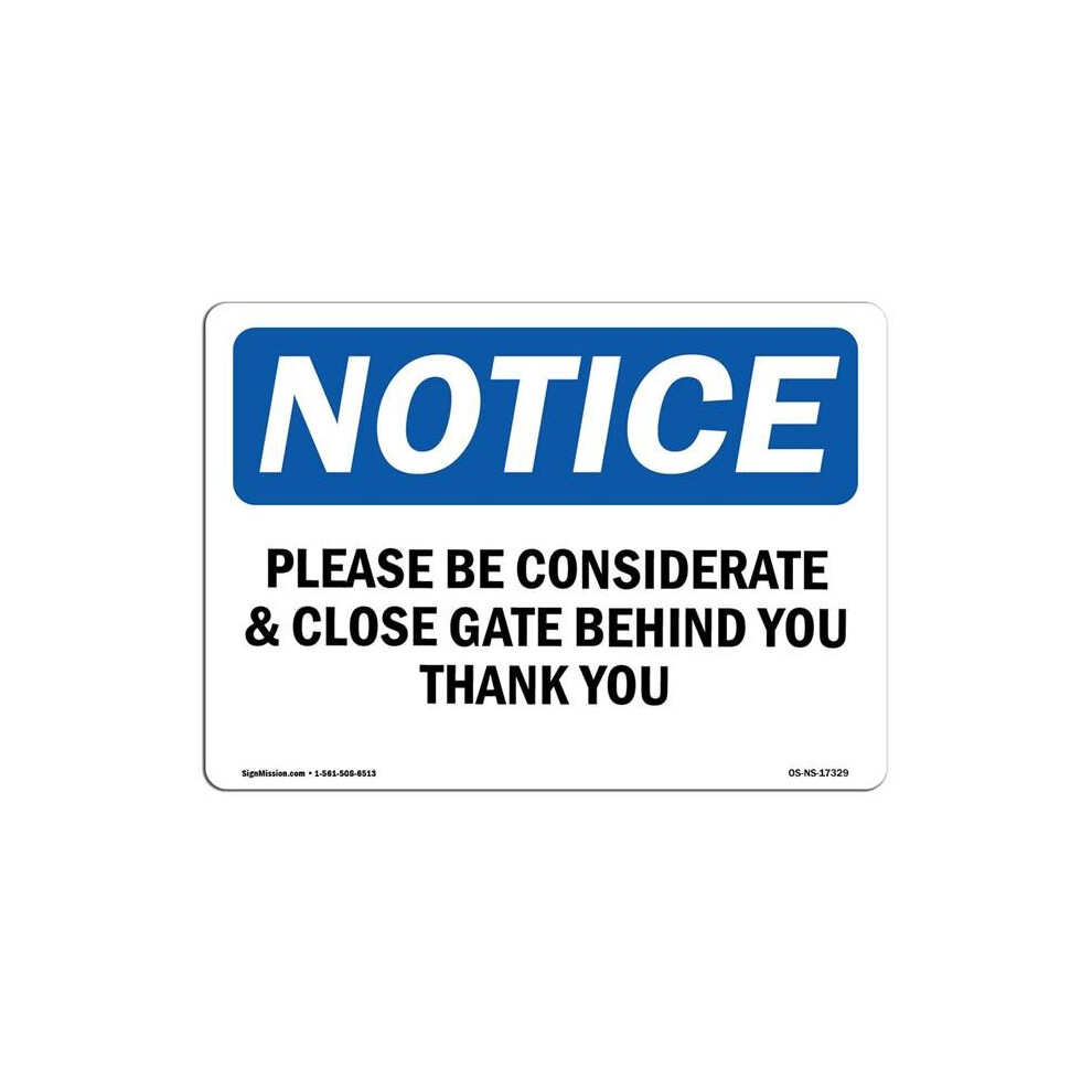 SignMission OS-NS-P-710-L-17329 OSHA Notice Sign - Please Be Considerate & Close Gate Behind-image-OPC-PB5MRHB-NEW